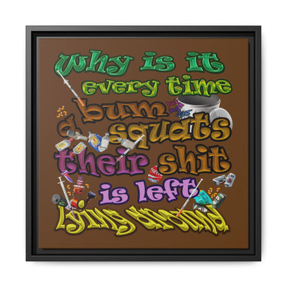 the bum's shit - framed canvas art (brown)