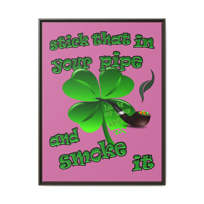 stick that in your pipe and smoke it - framed canvas art (light pink)