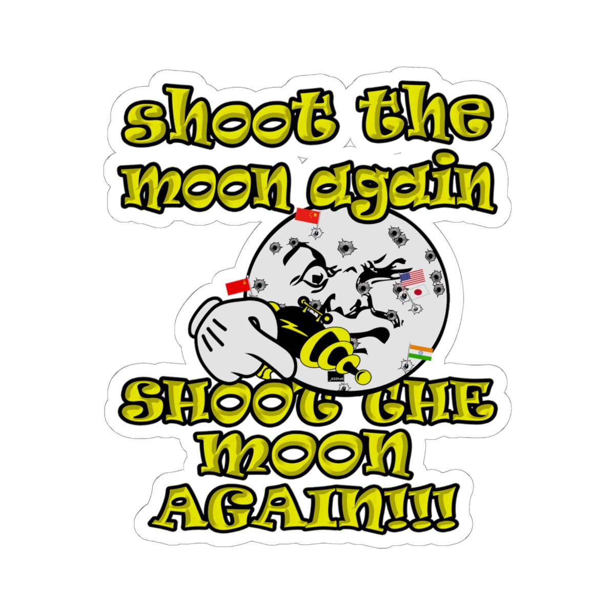 shoot the moon again - Kiss-Cut Stickers