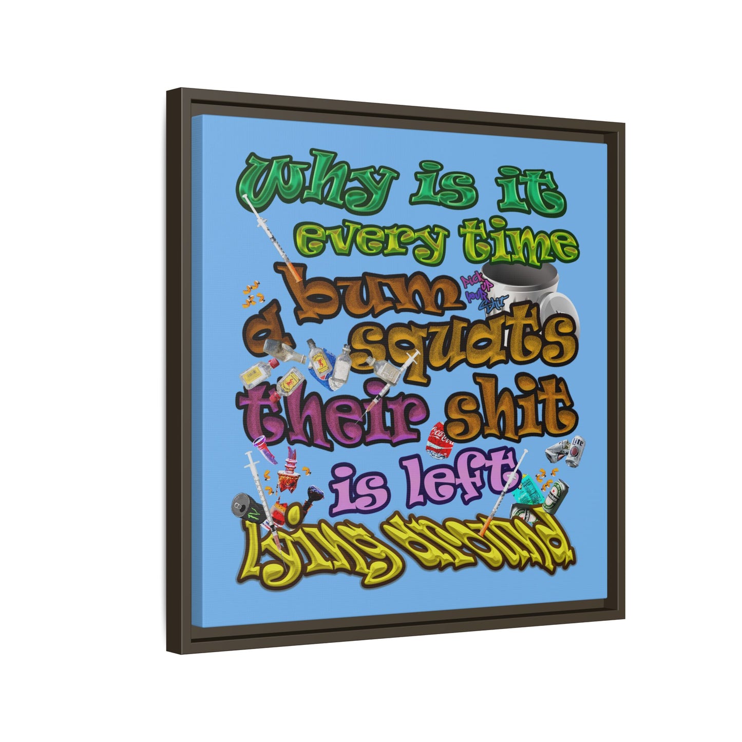 the bum's shit - framed canvas art (light blue)