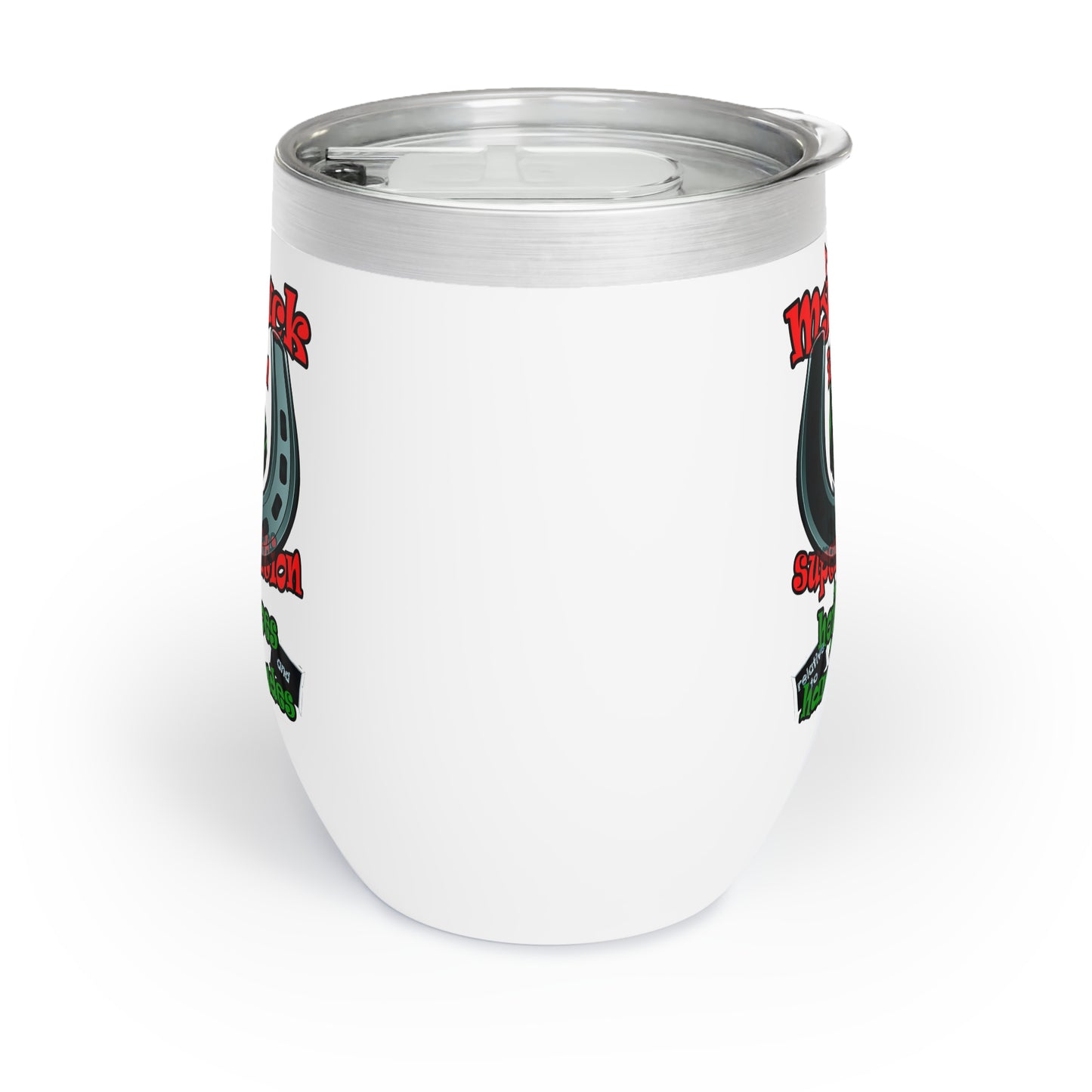my luck - Chill Wine Tumbler