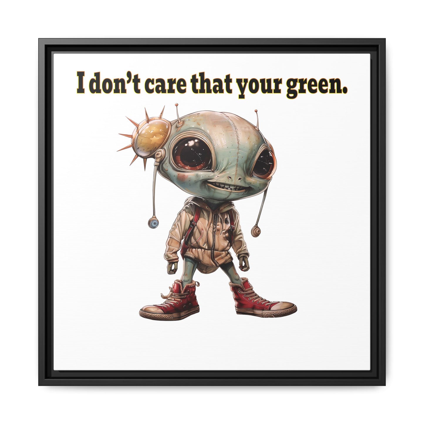 I don't care that your green - framed canvas art