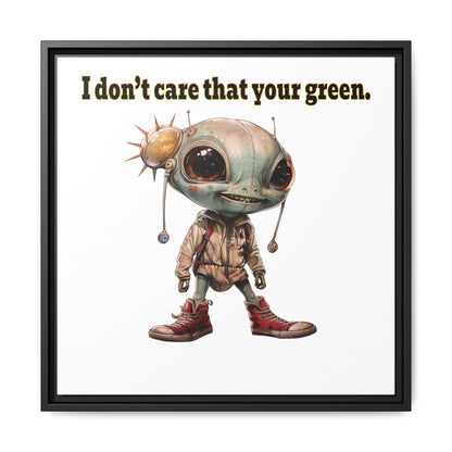 I don't care that your green - framed canvas art