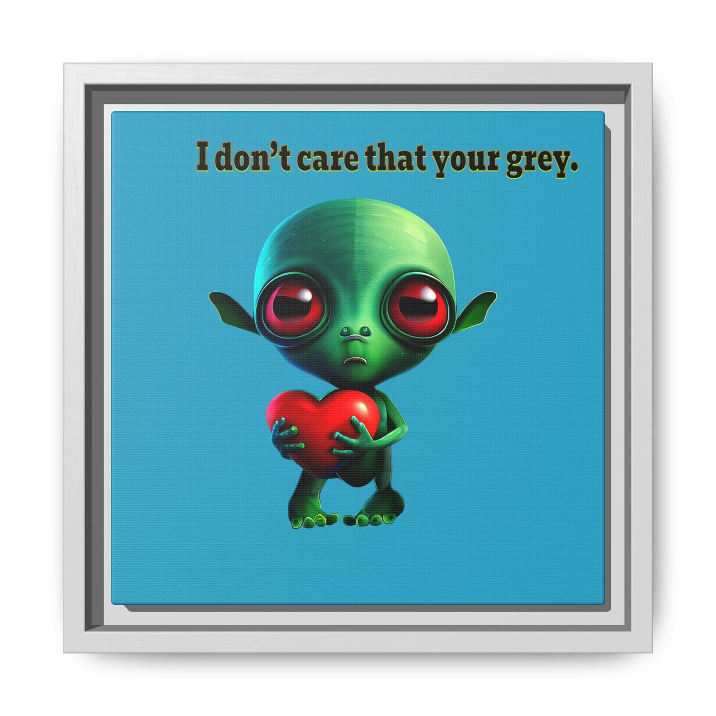 I don't care that your grey - framed canvas art (turquoise)