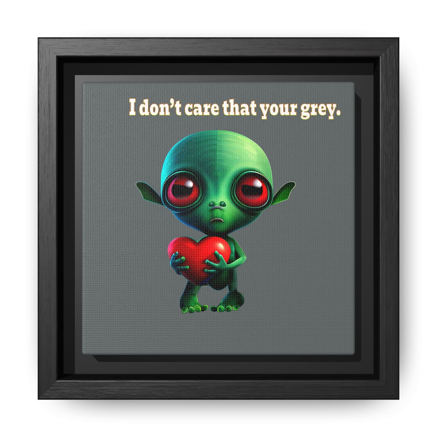 I don't care that your grey - framed canvas art (dark grey)