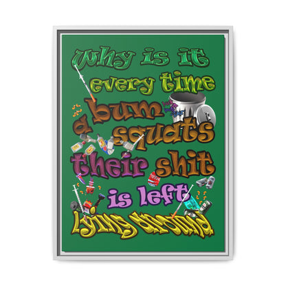 the bum's shit - framed canvas art (dark green)