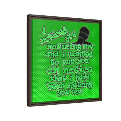 noticed you noticing - framed canvas art (logo green)