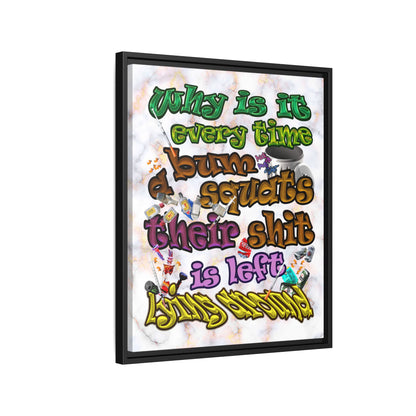 the bum's shit - framed canvas art (white marble)