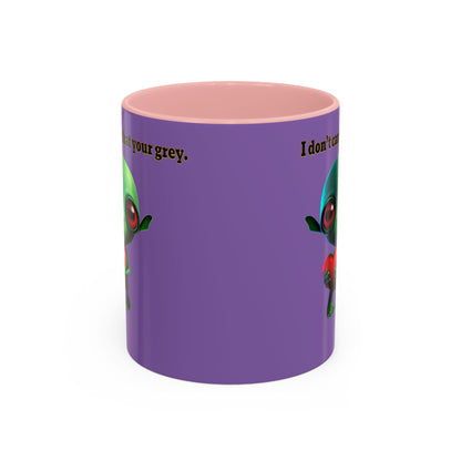 I don't care that your grey - Accent Mug (light purple)