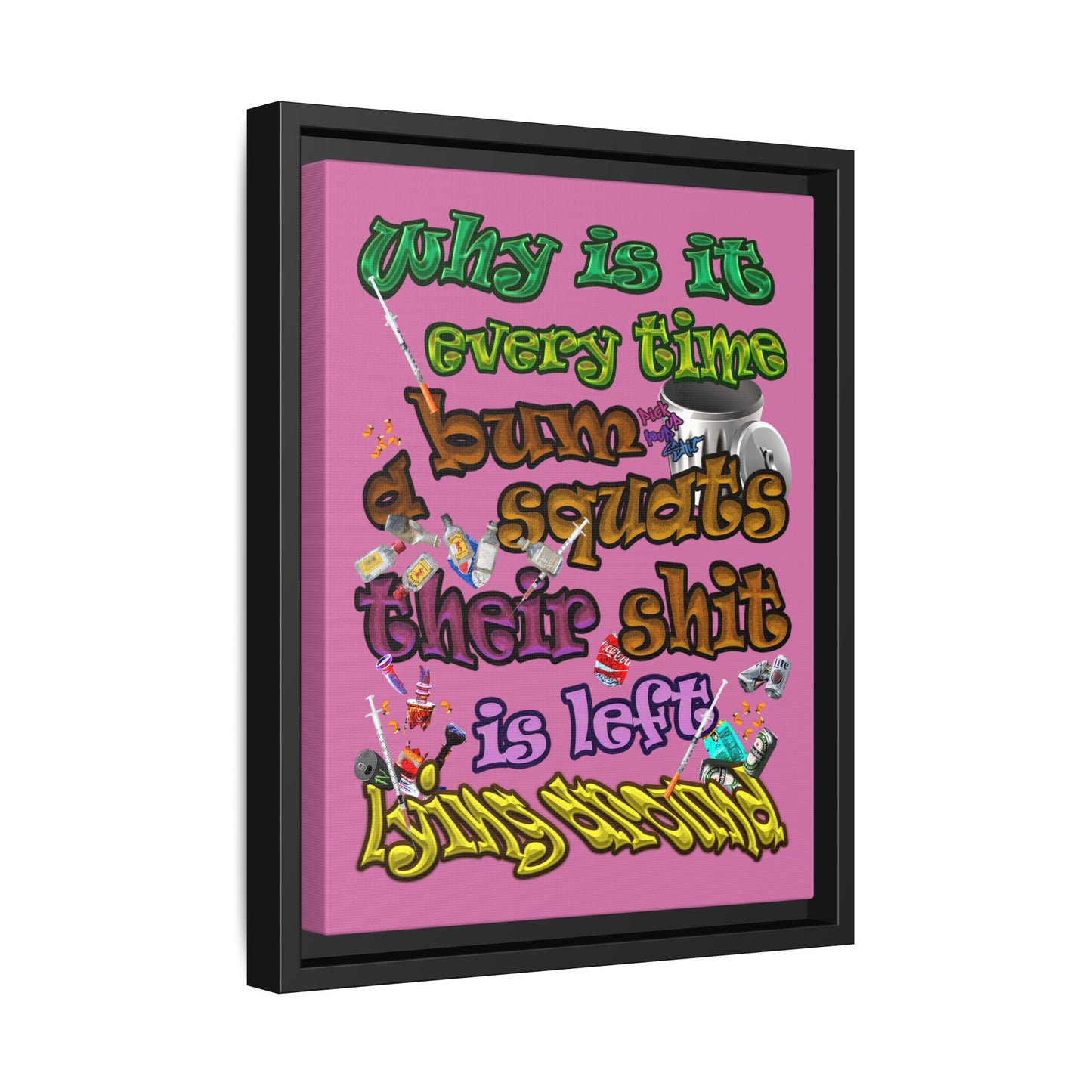 the bum's shit - framed canvas art (light pink)