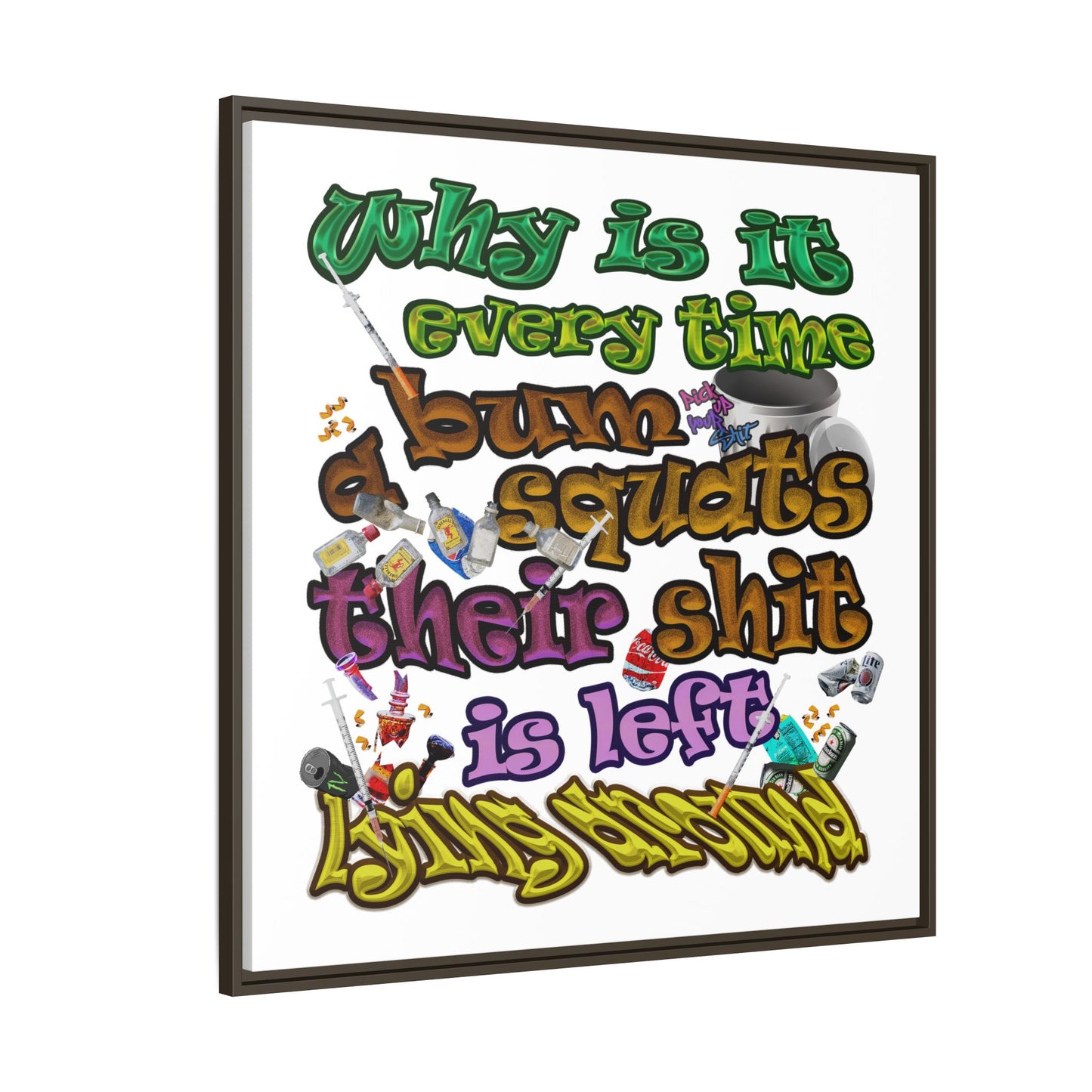the bum's shit - framed canvas art (white)