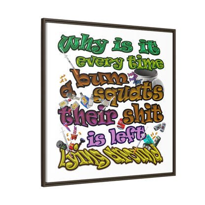 the bum's shit - framed canvas art (white)