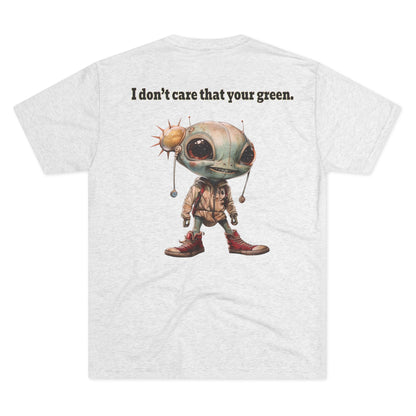 I don't care that your grey - Unisex Tri-Blend Crew Tee