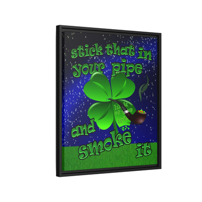 stick that in your pipe and smoke it - framed canvas art ('snoops' background)