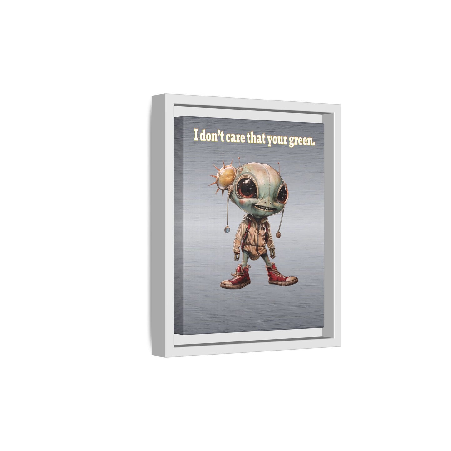 I don't care that your green - framed canvas art (brushed nickel)