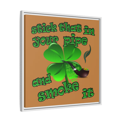 stick that in your pipe and smoke it - framed canvas art (light brown)
