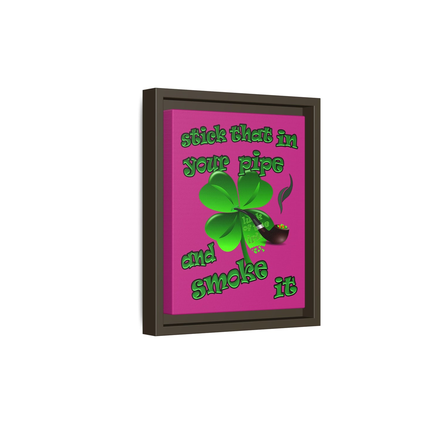 stick that in your pipe and smoke it - framed canvas art (pink)