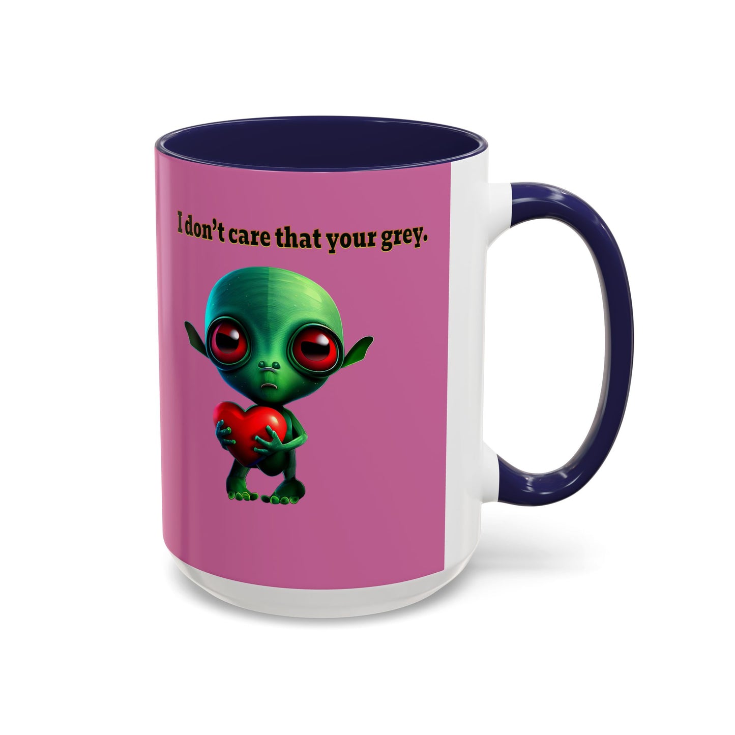 I don't care that your grey - Accent Mug (light pink)