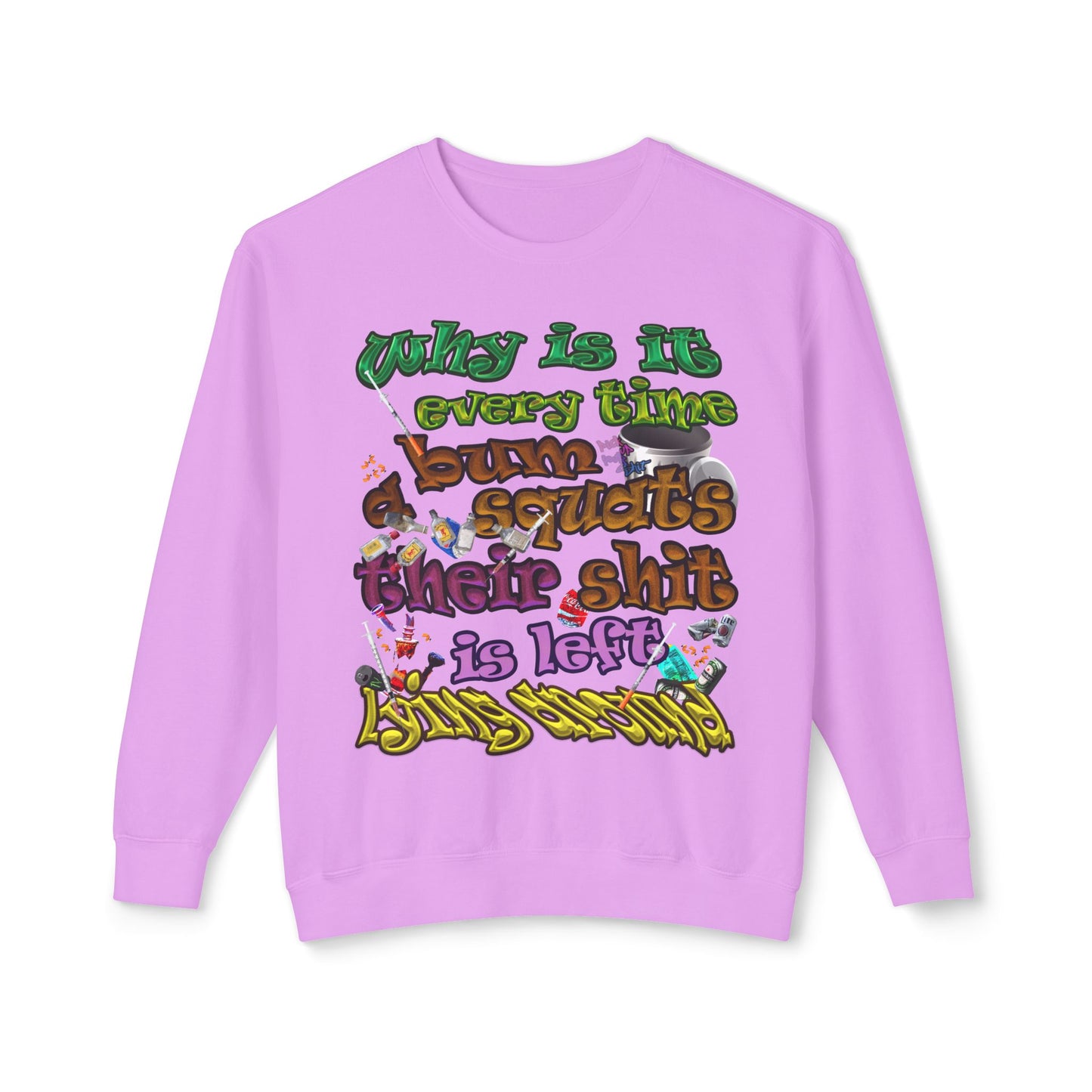 the bum's shit - Unisex Lightweight Crewneck Sweatshirt