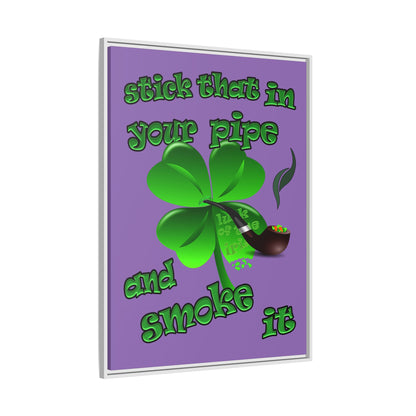 stick that in your pipe and smoke it - framed canvas art (light purple)