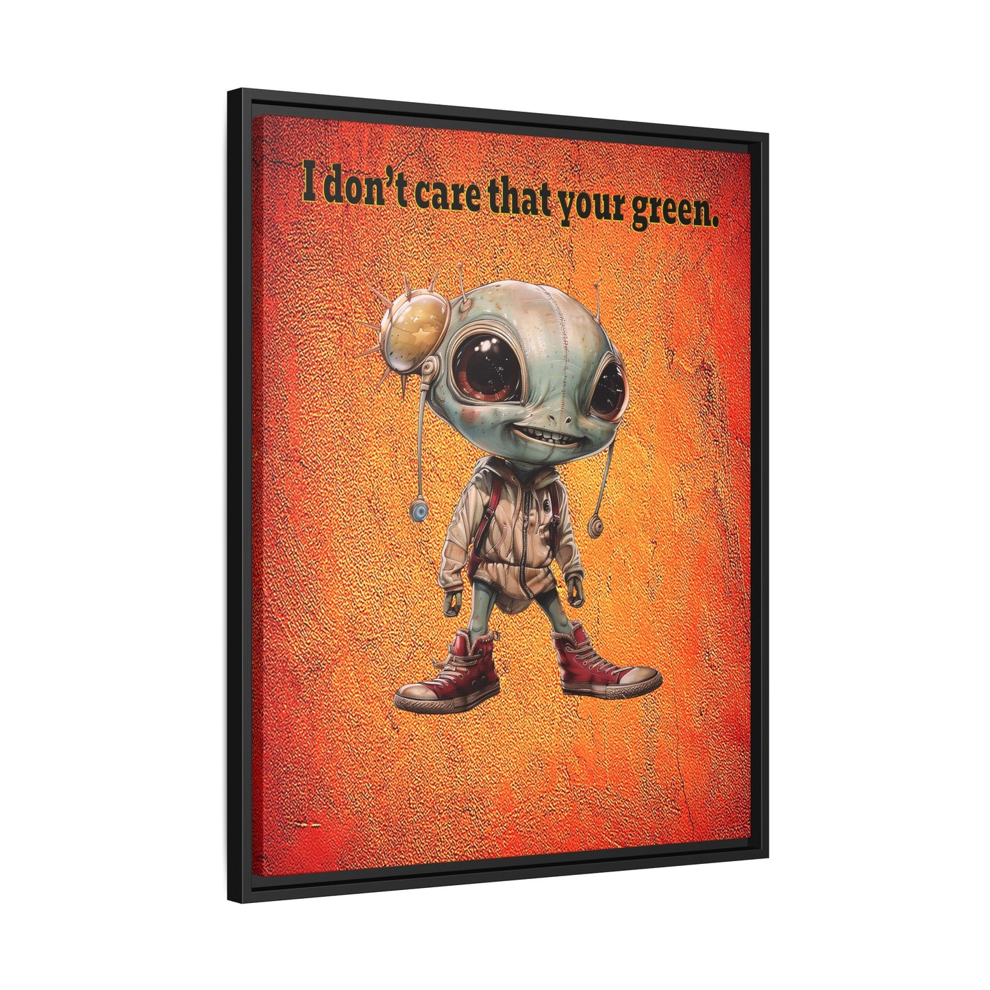 I don't care that your green - framed canvas art (burnt orange)