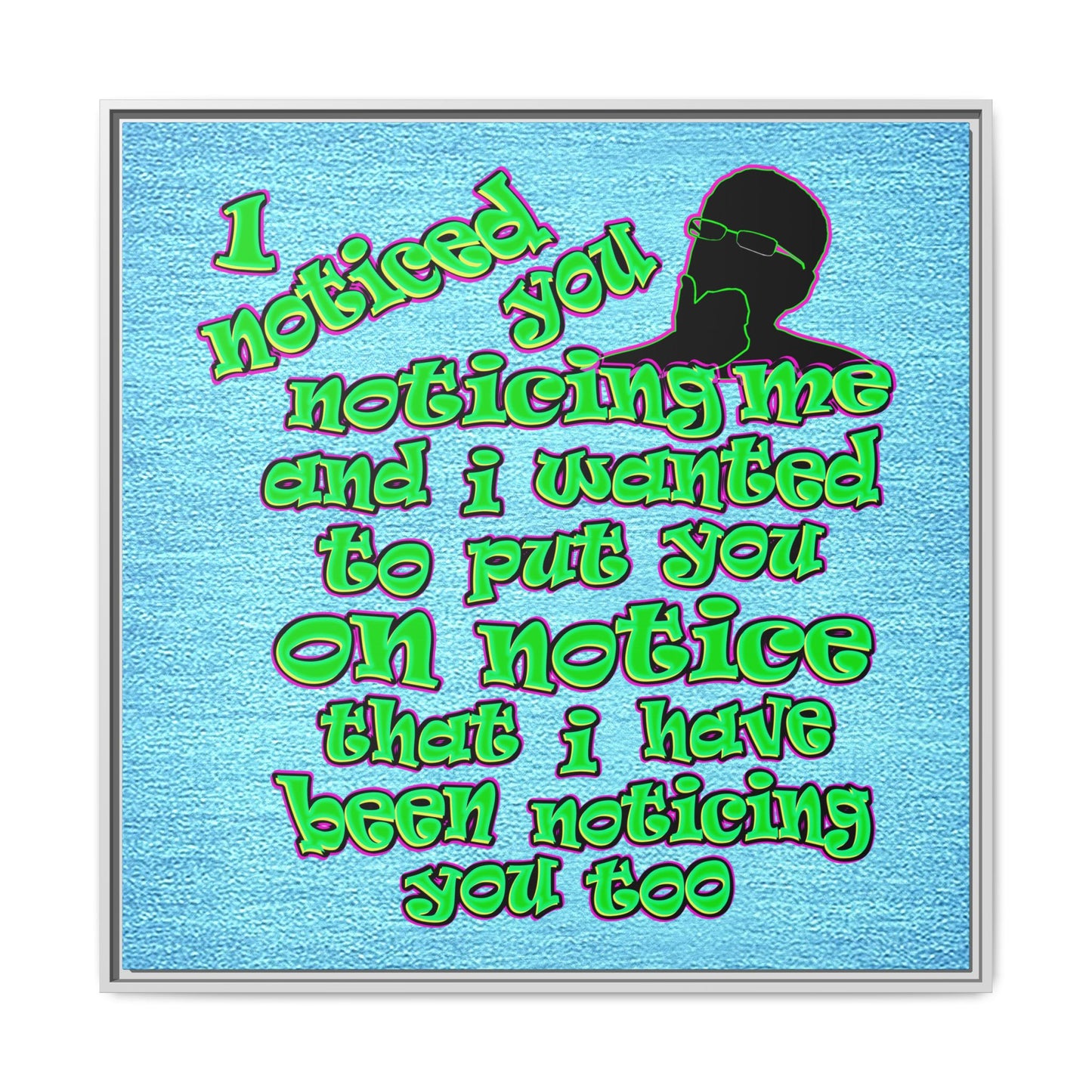 noticed you noticing - framed canvas art (faded blue)