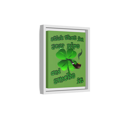 stick that in your pipe and smoke it - framed canvas art (green)