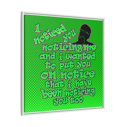 noticed you noticing - framed canvas art (logo green)