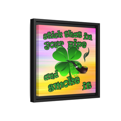 stick that in your pipe and smoke it - framed canvas art (color blur)