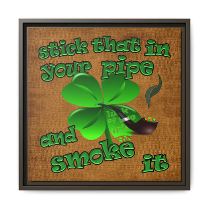stick that in your pipe and smoke it - framed canvas art (brown papyrus)