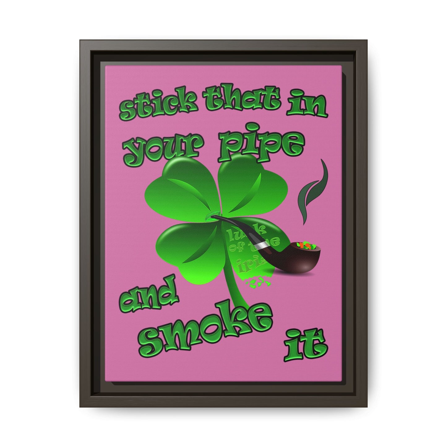 stick that in your pipe and smoke it - framed canvas art (light pink)