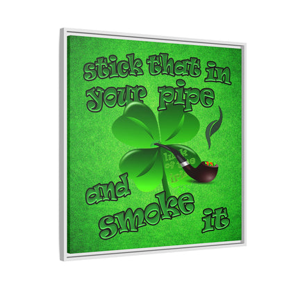 stick that in your pipe and smoke it - framed canvas art (green turf)