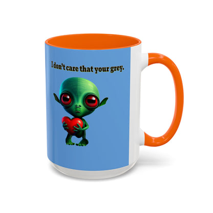 I don't care that your grey - Accent Mug (light blue)