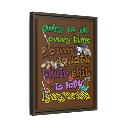 the bum's shit - framed canvas art (brown)