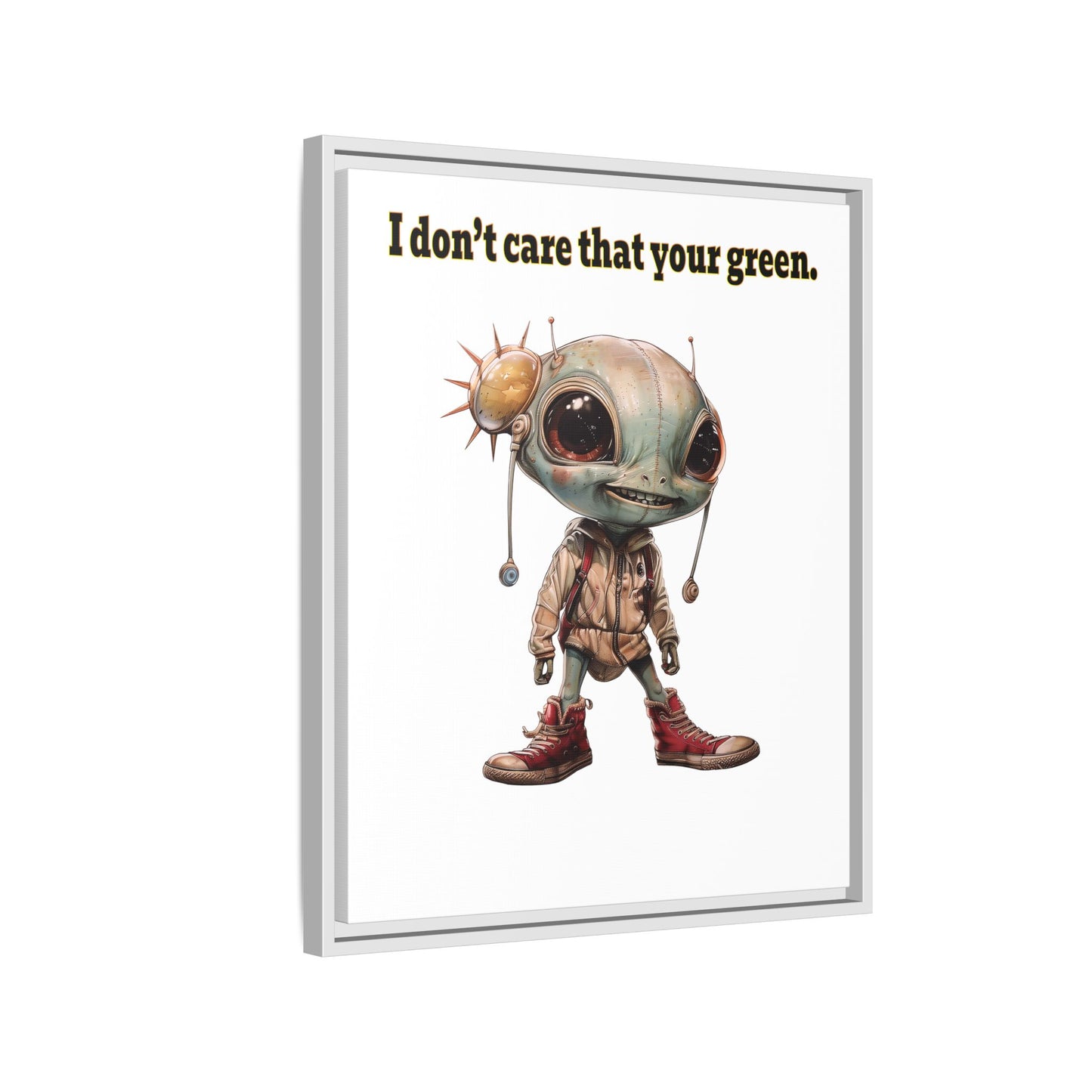 I don't care that your green - framed canvas art