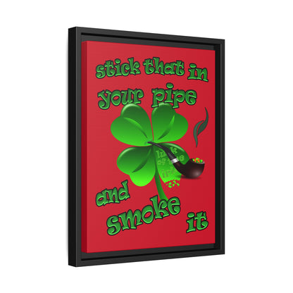 stick that in your pipe and smoke it - framed canvas art (dark red)