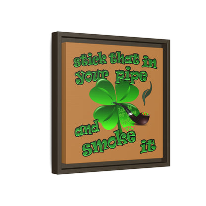 stick that in your pipe and smoke it - framed canvas art (light brown)