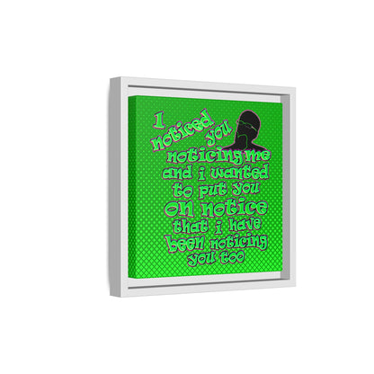 noticed you noticing - framed canvas art (logo green)