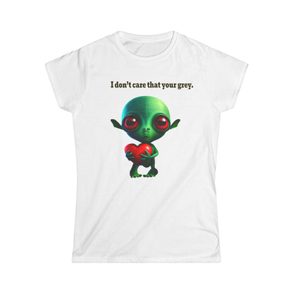 I don't care that your grey - Women's Softstyle Tee