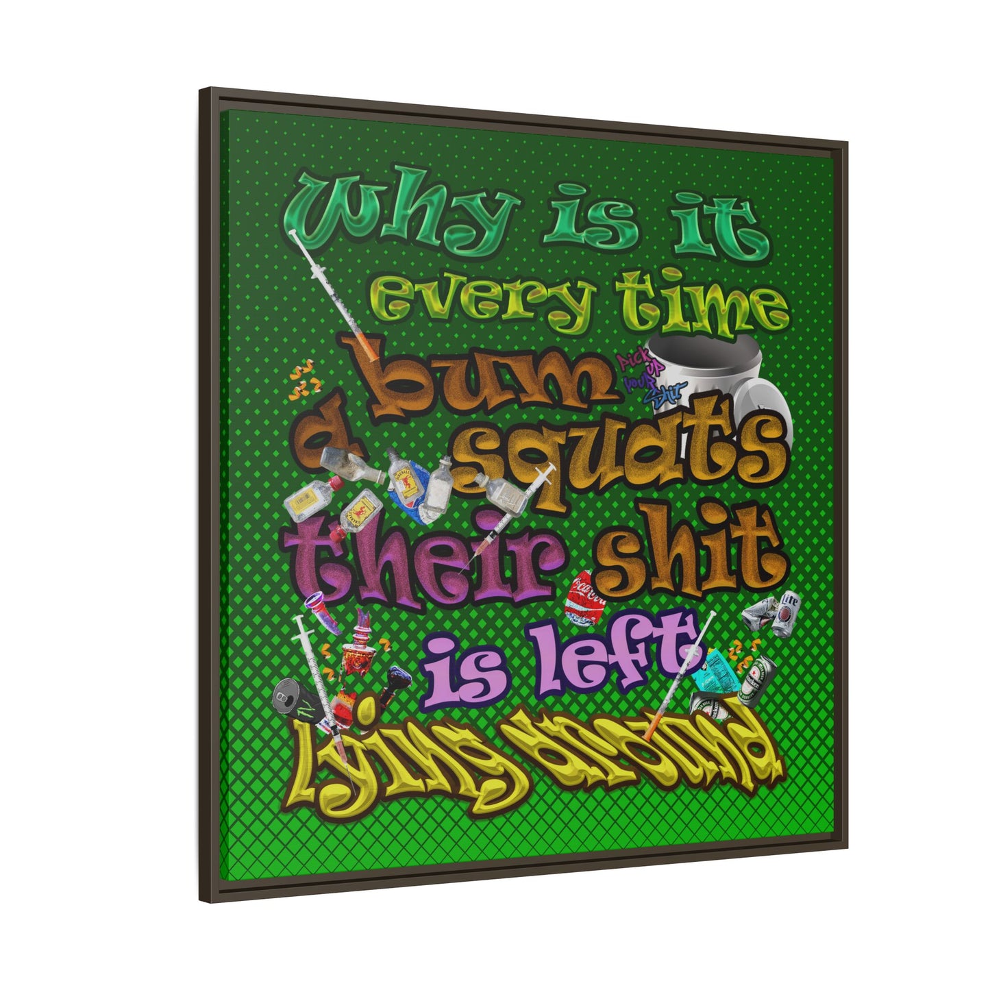 the bum's shit - framed canvas art (logo green)