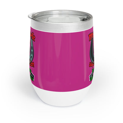 my luck - Chill Wine Tumbler (pink)