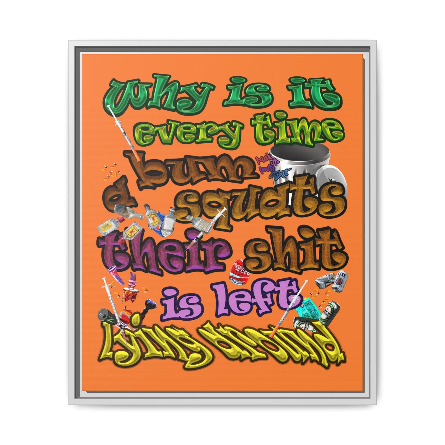 the bum's shit - framed canvas art (crusta)