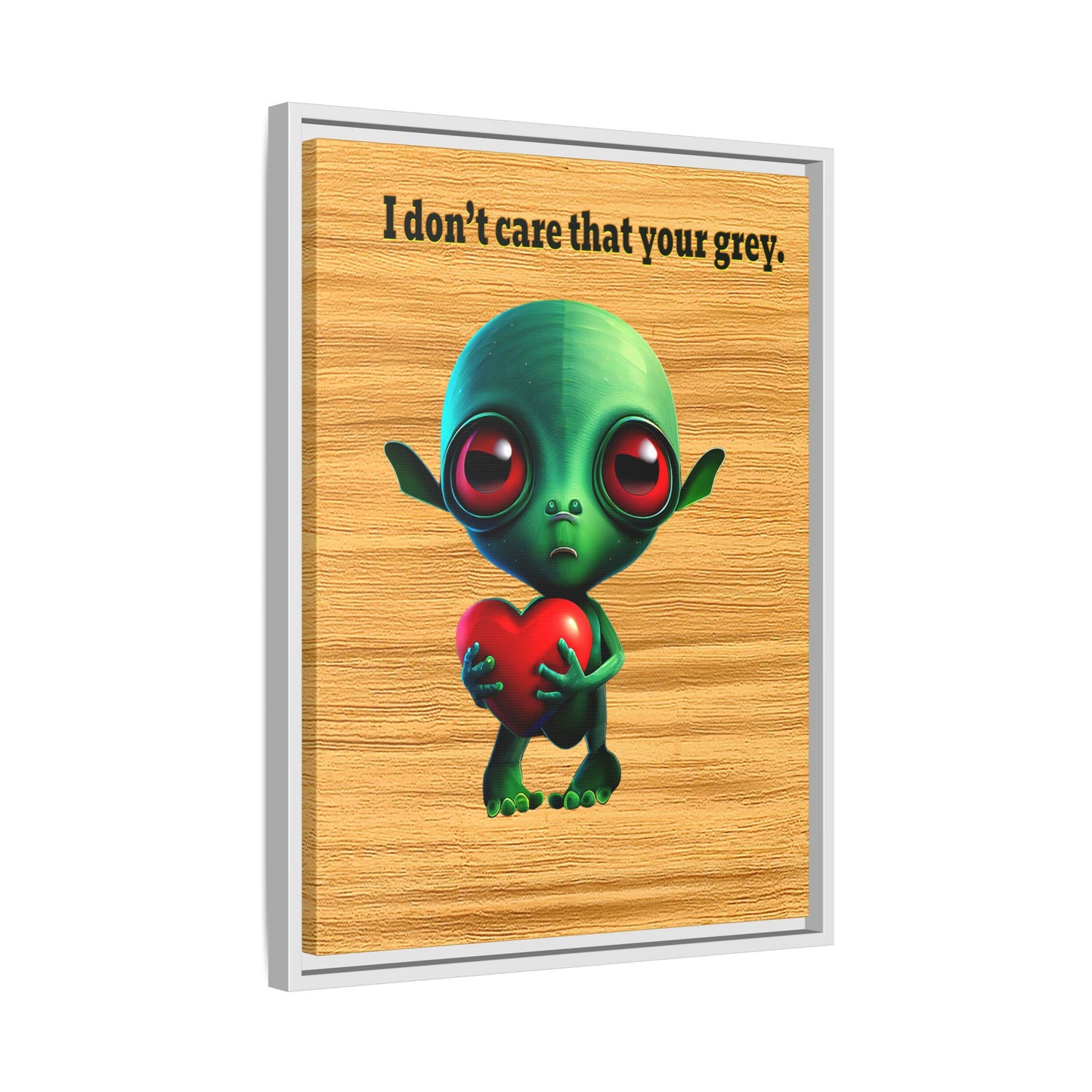 I don't care that your grey - framed canvas art (butterscotch wood finish)