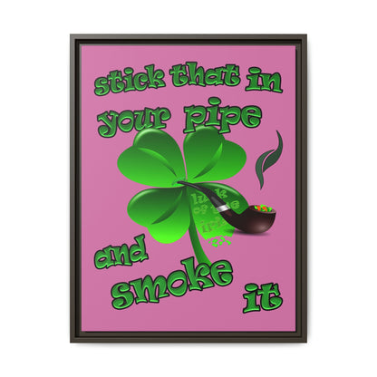 stick that in your pipe and smoke it - framed canvas art (light pink)