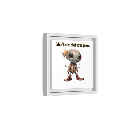 I don't care that your green - framed canvas art