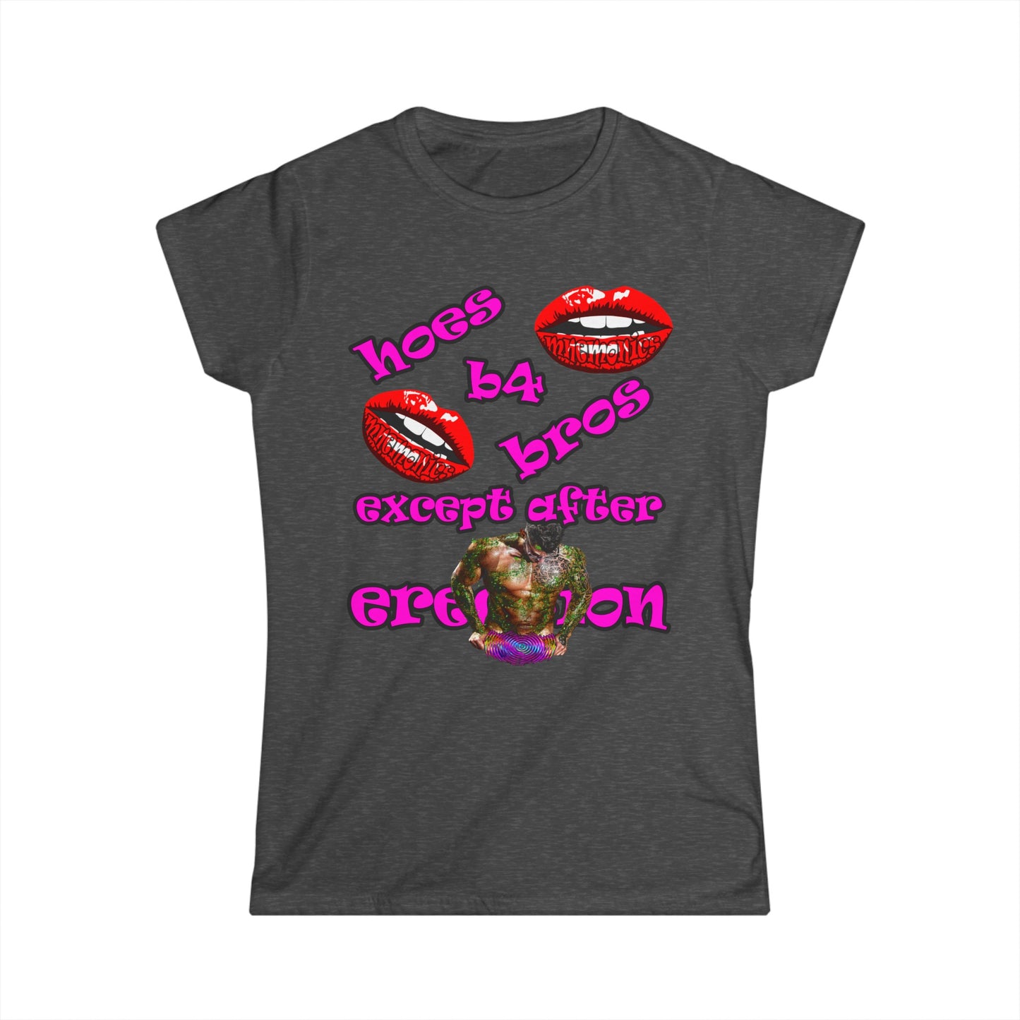 hoes b4 bros - Women's Softstyle Tee