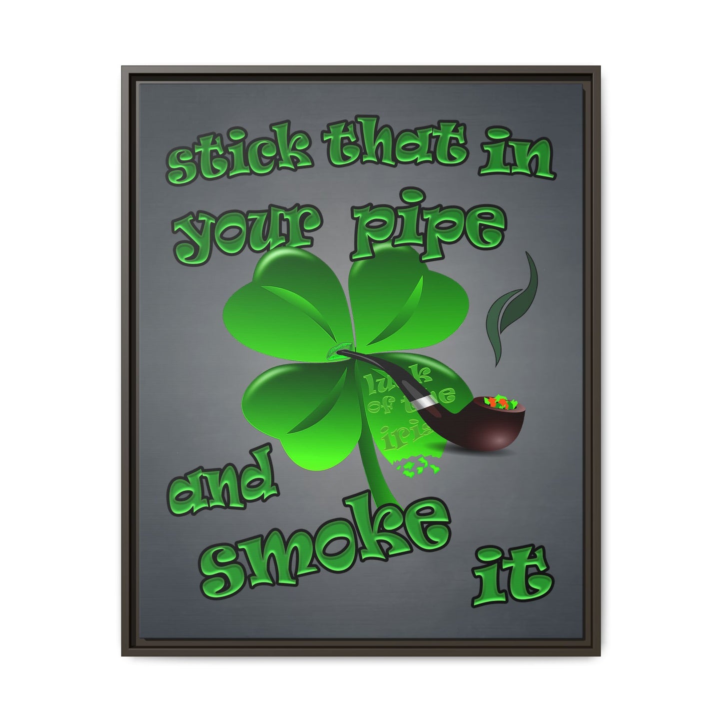 stick that in your pipe and smoke it - framed canvas art (grey-light grey)