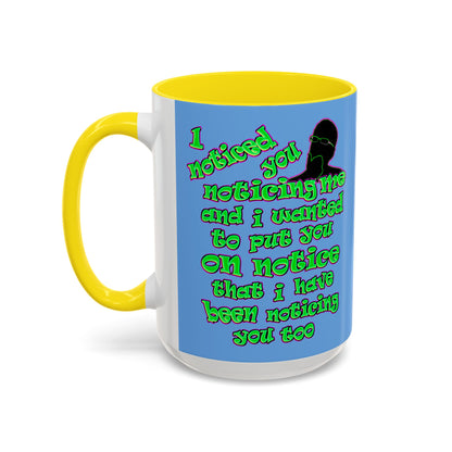 noticed you noticing - Accent Mug (light blue)