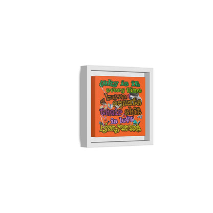 the bum's shit - framed canvas art (orange)