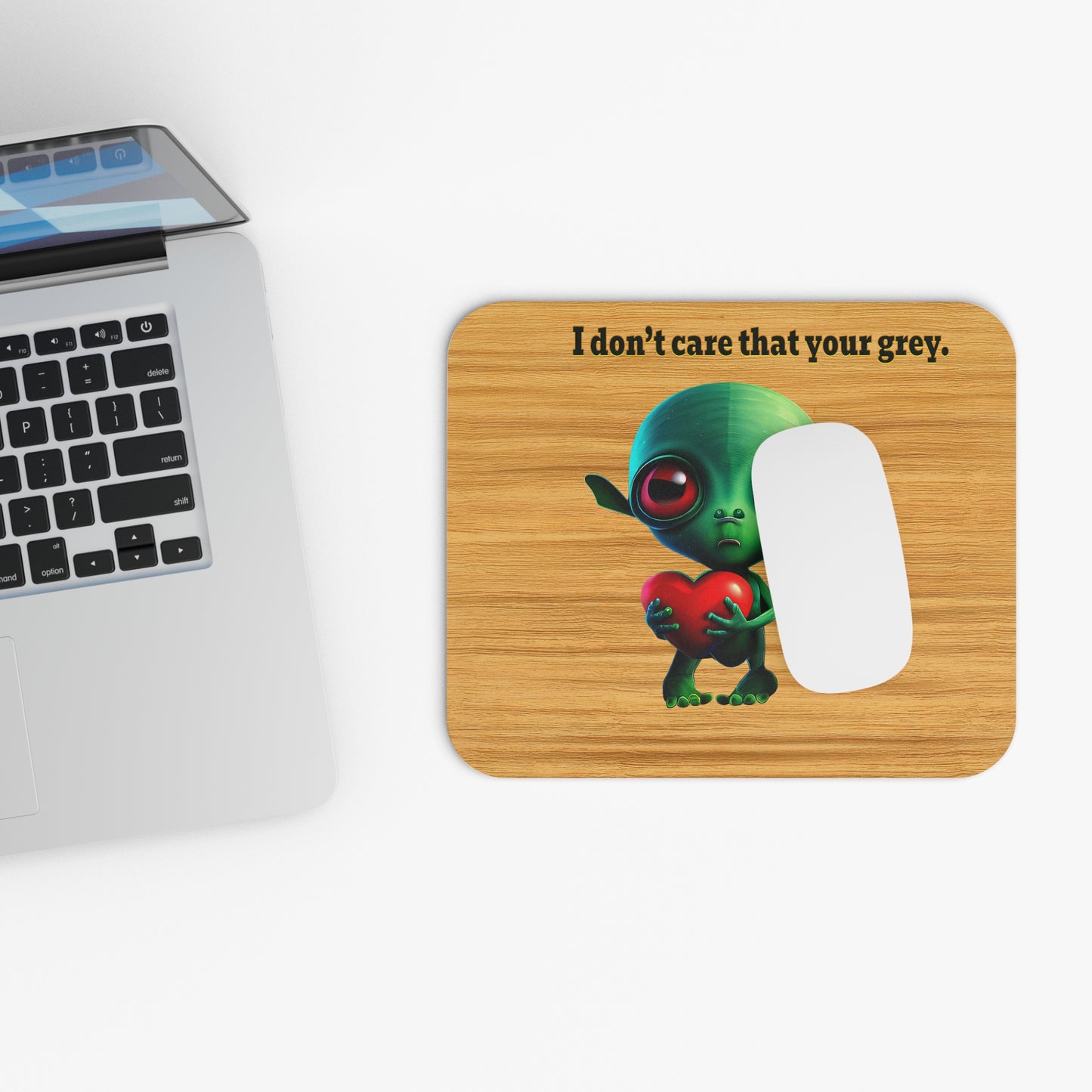 I don't care that your grey - Mouse Pad (Rectangle) (butterscotch wood finish)